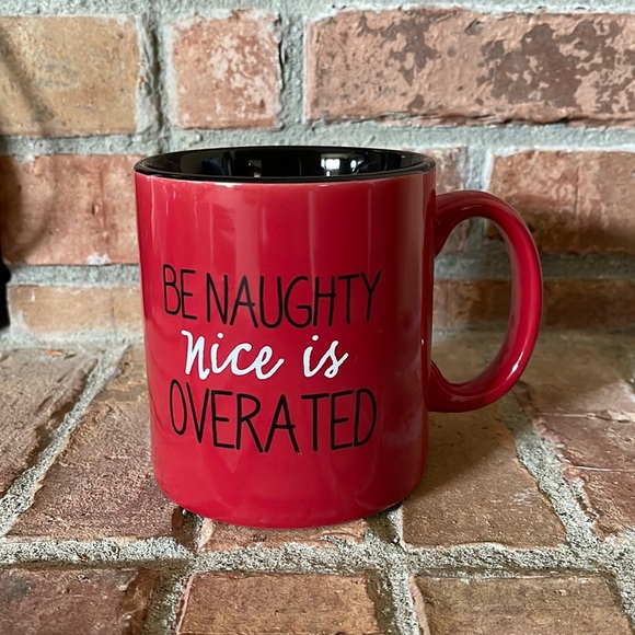 Be Naughty, Nice is Overrated Coffee Mug - Picture 1 of 4